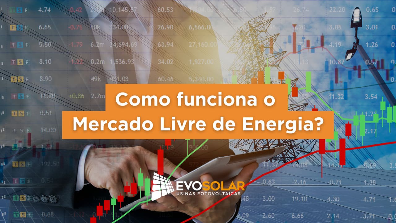 Como funciona o Mercado Livre de Energia?