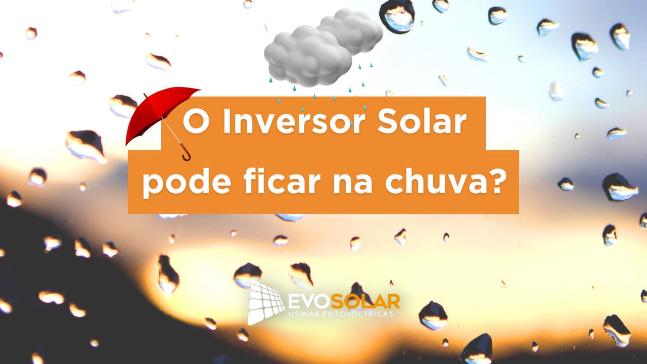 O inversor pode ficar na chuva?